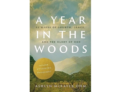 Livro A Year in the Woods 52 Weeks of Growth, Grace, and the Glory of God de Ashlyn McKayla Ohm (Inglês)