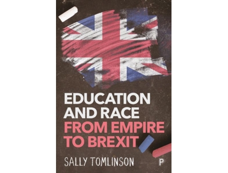 Livro education and race from empire to brexit de tomlinson, sally (department of education, university of oxford) (inglês)