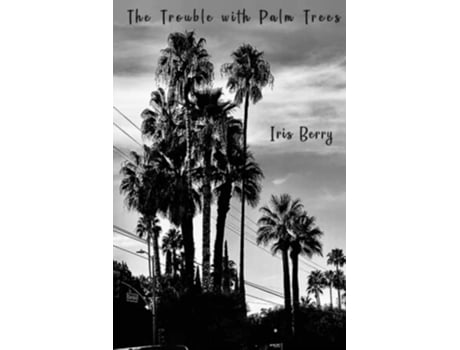 Livro The Trouble with Palm Trees de Iris Berry (Inglês)