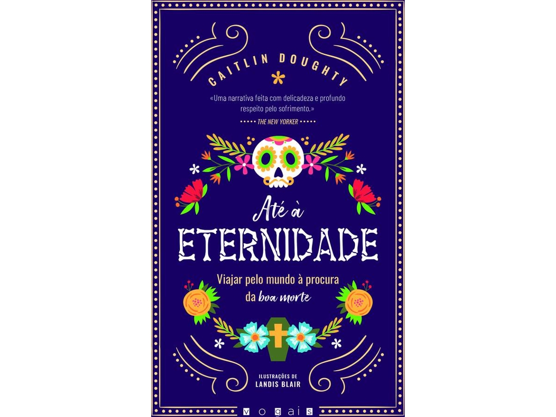 Livro Até à Eternidade de Caitlin Doughty (Português - Capa Dura)