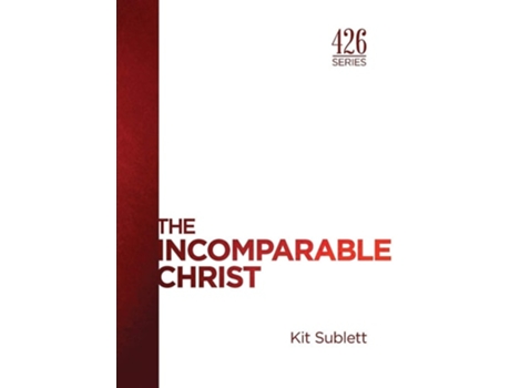 Livro The Incomparable Christ De Kit Sublett (inglês)