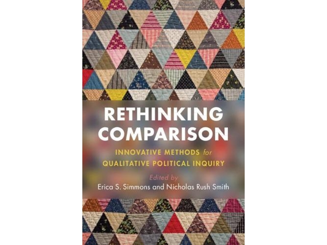 Livro Rethinking Comparison de Edited By Erica S Simmons e Edited By Nicholas Rush Smith (Inglês)