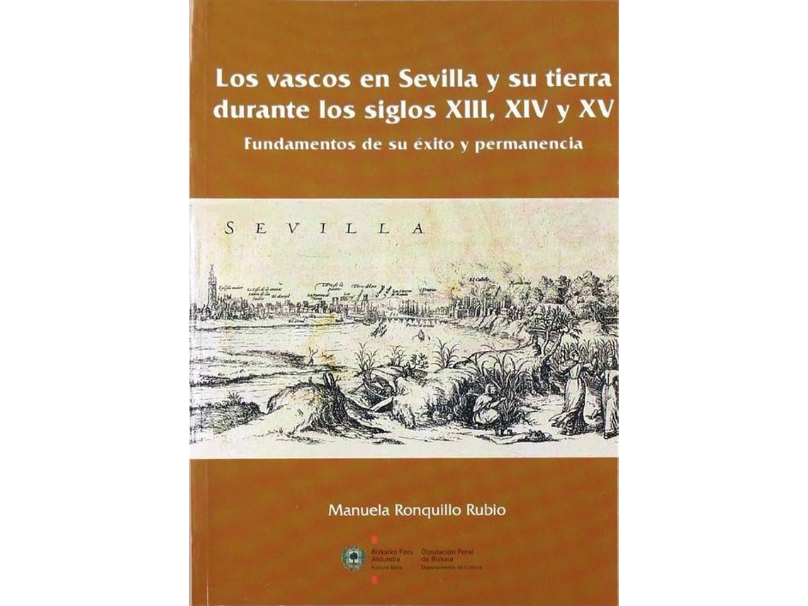 Livro Vascos En Sevilla Y Su Tierra Siglos Xiii Xiv Y Xv de Manuela Ronquillo Rubio (Espanhol)