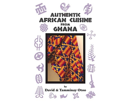 Livro Authentic African Cuisine from Ghana de David Otoo Tamminay Otoo (Inglês)