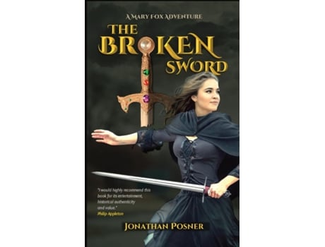 Livro The Broken Sword A Mary Fox Adventure De Jonathan Posner (inglês)