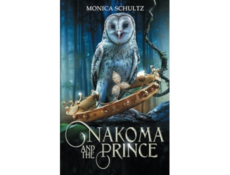 Livro Nakoma and the Prince de Monica Schultz (Inglês)