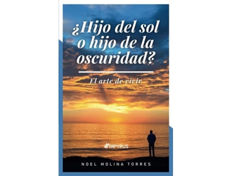 Livro Hijo Del Sol O Hijo De La Oscuridad? de Noel Molina Torres (Espanhol)