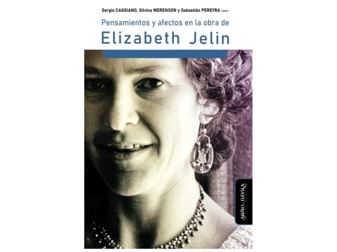 Livro Pensamientos Y Afectos En La Obra De Elizabeth Jelin De Sergio Caggiano, Catalina Smulovit Et Al. (espanhol)