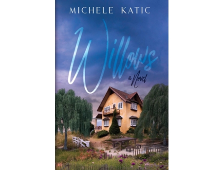 Livro Willows A Novel de Katic, Michele et al. (Inglês)