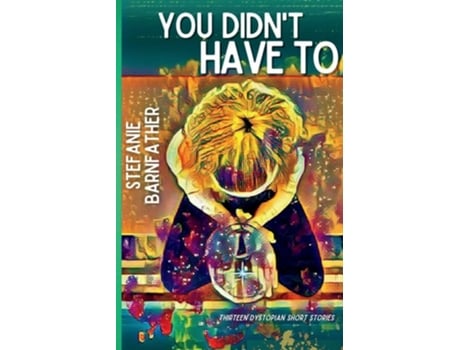 Livro You Didnt Have To de Stefanie Barnfather (Inglês)