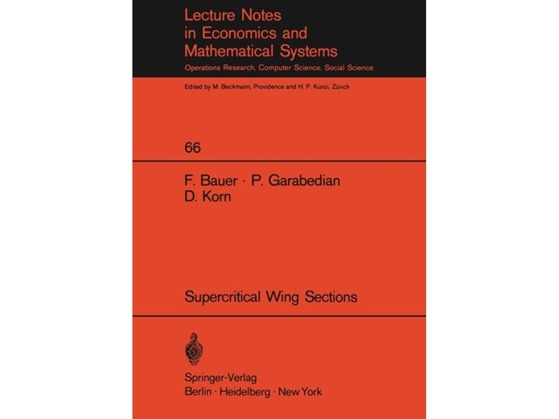 Livro A Theory Of Supercritical Wing Sections, With Computer Programs And Examples De F Bauer, P Garabedian Et Al. (inglês)