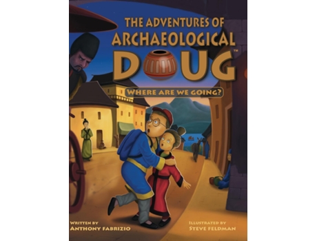 Livro The Adventures of Archaeological Doug - Where Are We Going? de Anthony Fabrizio (Inglês)
