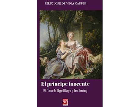 Livro El príncipe inocente de Lope De Vega, Literary Editor Erin Cowling, Literary Editor Tania De Miguel Magro (Espanhol)