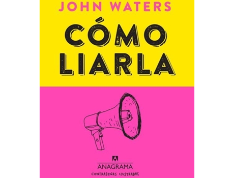 Livro Cómo Liarla de John Waters