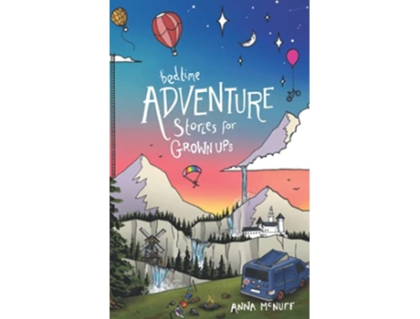 Livro Bedtime Adventure Stories for Grown Ups de Anna McNuff (Inglês)