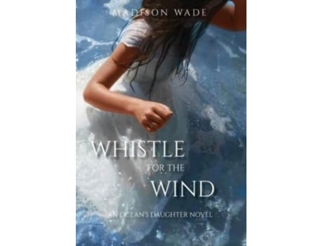 Livro Whistle For The Wind De Wade, Madison Et Al. (inglês)