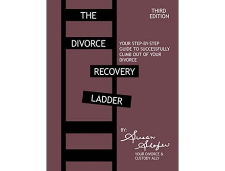 Livro The Divorce Recovery Ladder Your StepByStep Guide to Successfully Climb Out of Your Divorce de Susan Shofer (Inglês)