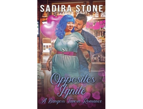 Livro Opposites Ignite Bangers Tavern Romance 2 De Sadira Stone (inglês)