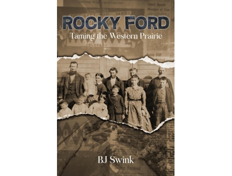 Livro Rocky Ford Taming the Western Prairie de BJ Swink (Inglês)