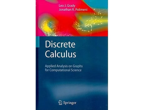 Livro Discrete Calculus Applied Analysis on Graphs for Computational Science de Leo J Grady e Jonathan R Polimeni (Inglês - Capa Dura)