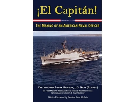 Livro El Capitan! The Making Of An American Naval Officer De John Frank Gamboa (inglês)