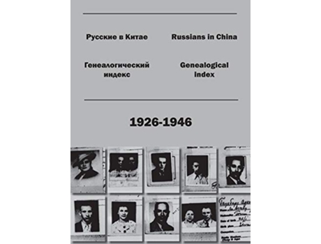 Livro Russians in China Genealogical index 19261946 Russian Edition de Kirill Chashchin (Russo - Capa Dura)