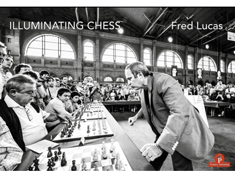 Livro Illuminating Chess de Fred Lucas (Inglês - Capa Dura)