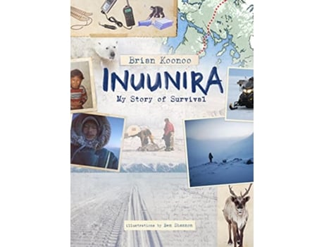 Livro Inuunira My Story of Survival de Brian Koonoo (Inglês - Capa Dura)
