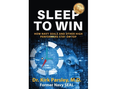 Livro Sleep To Win How Navy Seals And Other High Performers Stay On Top De Kirk Parsley (inglês)