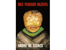 Livro Meu Passado Nazista De André De Leones (português Do Brasil)
