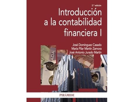 Livro Introducción A La Contabilidad Financiera I Da Editorial Piramide De José Domínguez Casado, María Pilar Martín Zamora Et Al. (espanhol)