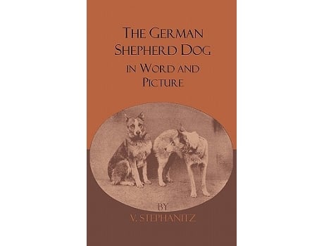 Livro The German Shepherd Dog In Word And Picture de V Stephanitz (Inglês)