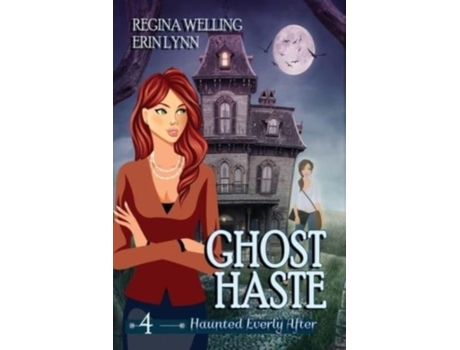 Livro Ghost Haste A Ghost Cozy Mystery Series De Regina Welling (inglês)