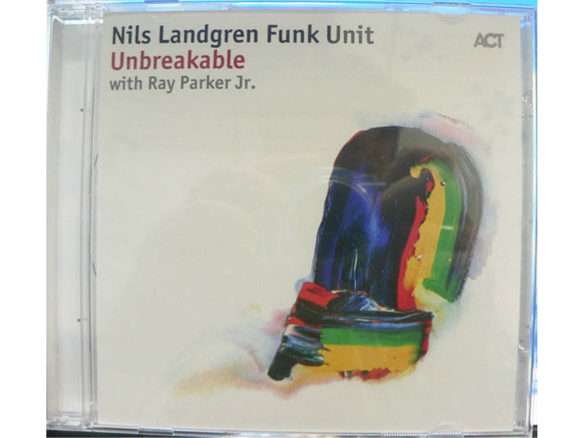 CD Nils Landgren Funk Unit - Unbreakable with Ray Parker Jr.