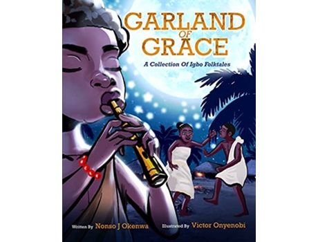 Livro Garland of Grace A collection of Igbo Folktales de Nonso J Okenwa (Inglês)