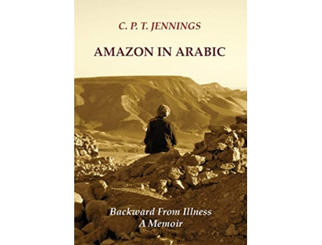 Livro Amazon in Arabic Backward from Illness a Memoir de C P T Jennings (Inglês)