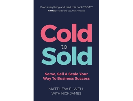 Livro Cold to Sold de Matthew Elwell e Nick James (Inglês)