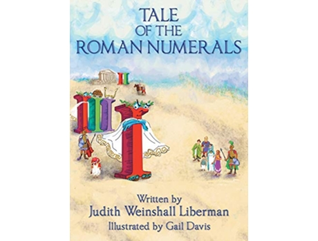 Livro Tale of the Roman Numerals de Judith Weinshall Liberman (Inglês)
