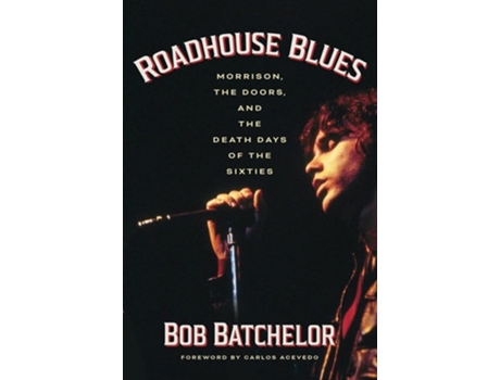 Livro Roadhouse Blues de Bob Batchelor (Inglês)