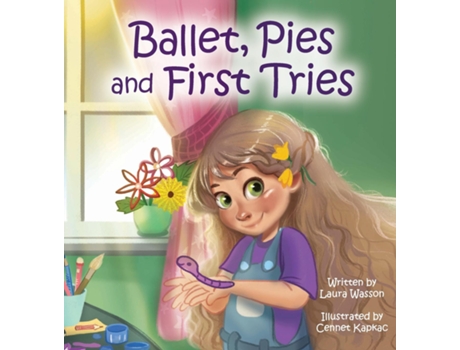 Livro Ballet, Pies and First Tries de Laura Wasson (Inglês)