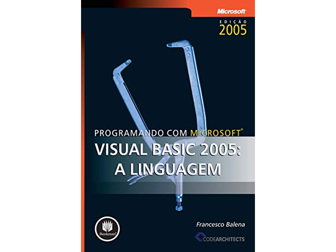 Livro Programando Com Microsoft Visual Basic 2005 A Ling de Francesco Balena (Português)