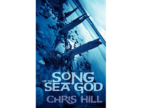 Livro Song of the Sea God de Chris Hill (Inglês)