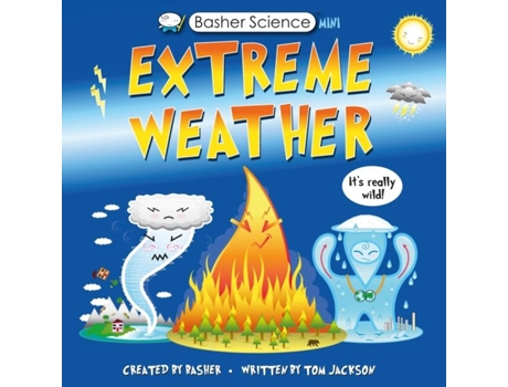 Livro Basher Science Mini: Extreme Weather: It's really wild! Tom Jackson (Inglês)