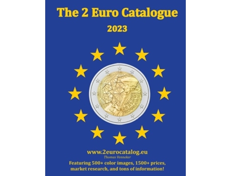 Livro The 2-Euro Catalogue - 2023 edition An essential guidebook for two Euro coins de Thomas Venneker (Inglês)