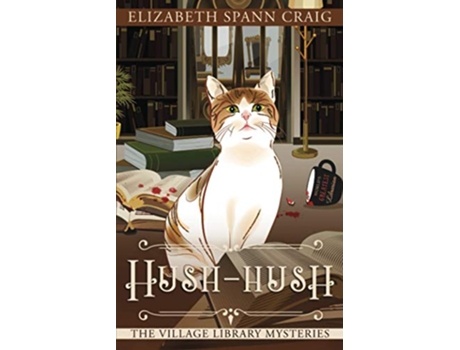 Livro HushHush The Village Library Mysteries de Elizabeth Spann Craig (Inglês)