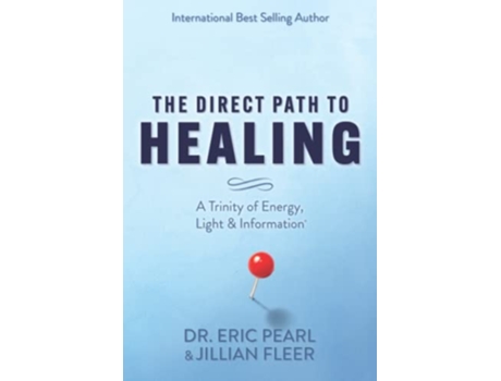 Livro The Direct Path to Healing A Trinity of Energy Light Information de Dr Eric Pearl Jillian Fleer (Inglês)