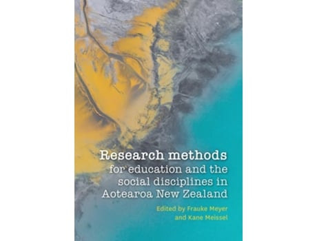 Livro Research methods for education and the social disciplines in Aotearoa New Zealand de Frauke Meyer (Inglês)
