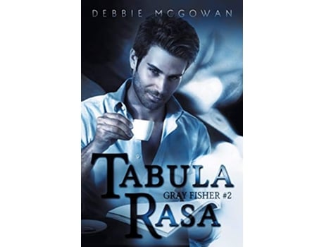 Livro Tabula Rasa Gray Fisher de Debbie McGowan (Inglês)