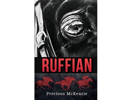Livro Ruffian The Greatest Thoroughbred Filly de Precious McKenzie (Inglês)