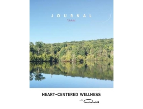 Livro Heart-centered Wellness Journal With Theresawv Undated De Velendzas, Theresa Et Al. (inglês)